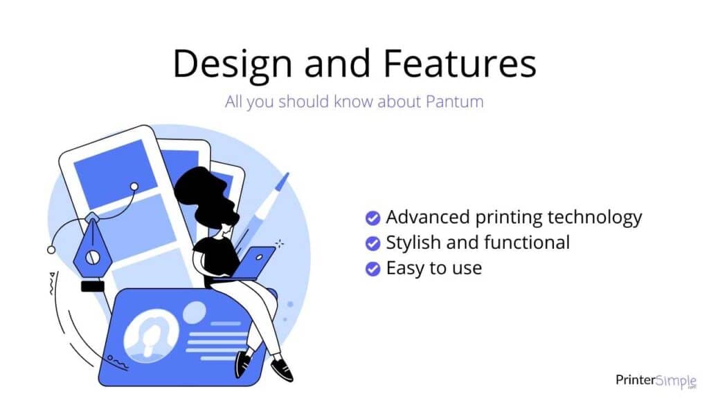 Design and features of Pantum printers